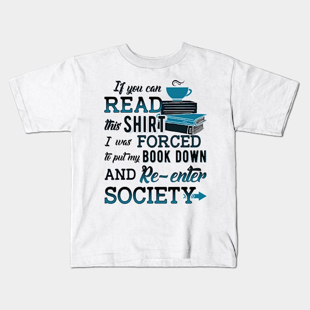 I Was Forced To Put My Book Down Funny Kids T-Shirt by KsuAnn